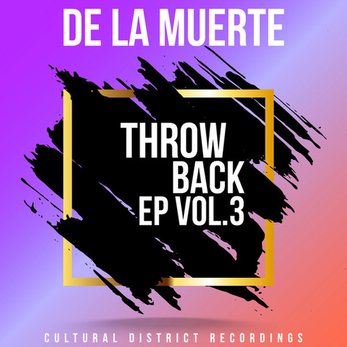 De La Muerte - Throwback EP Vol.3 [CDR146]